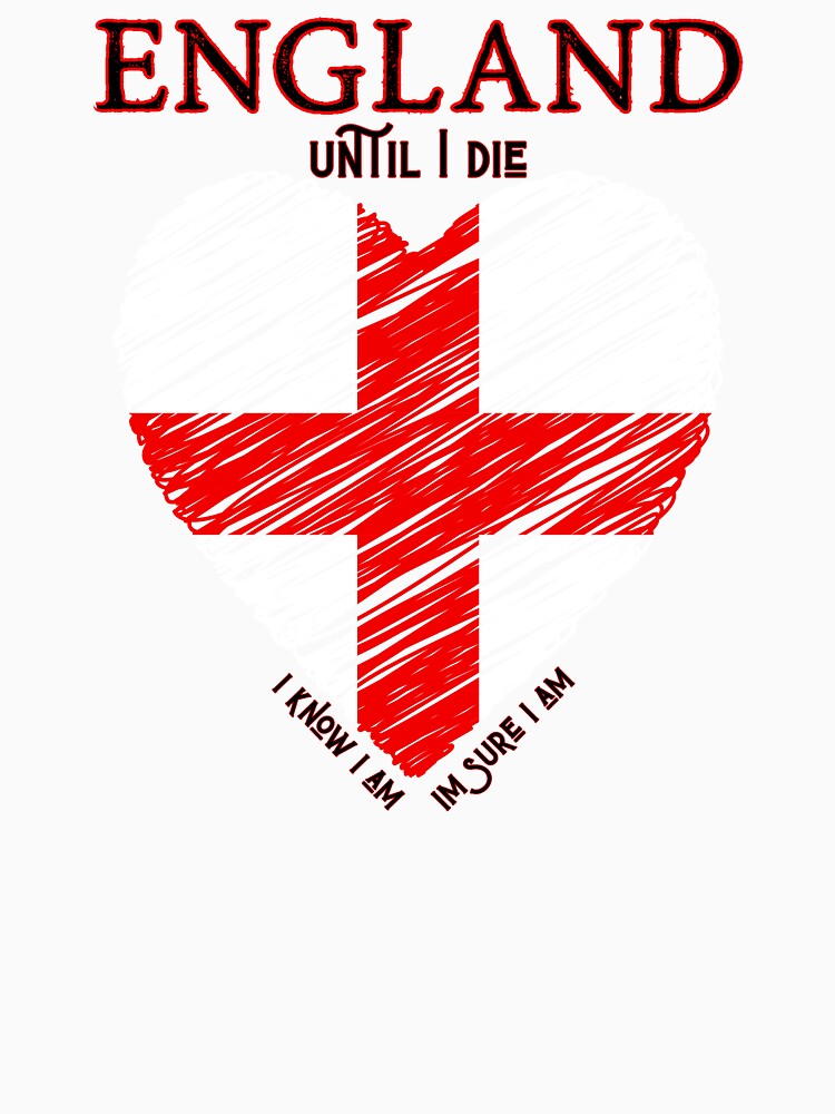 England Until I Die St George Cross by Snedsdigital