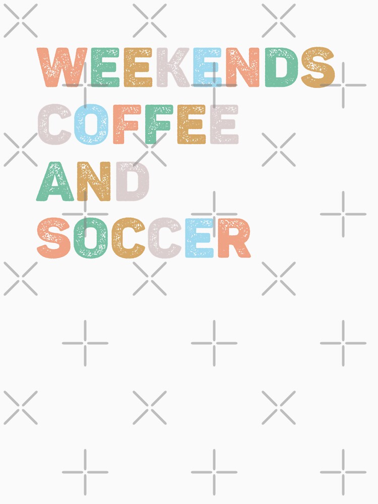 Weekends Coffee and Soccer Colorful Soccer Mom by RareBunny