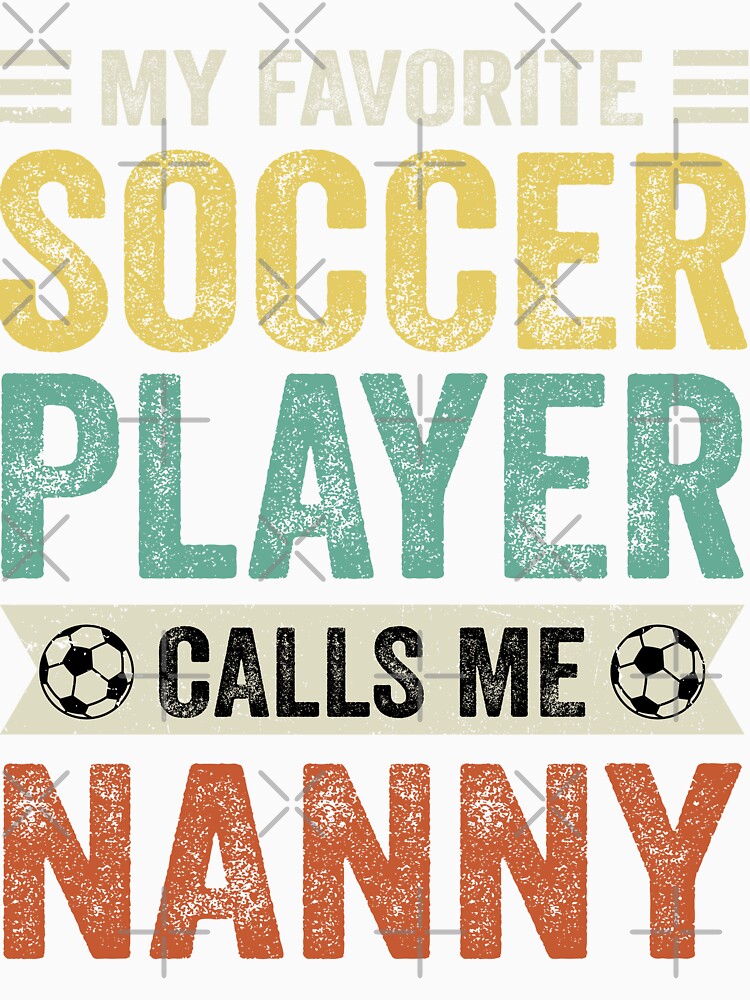 My Favorite Soccer Player Calls Me Nanny by TheWildStyle