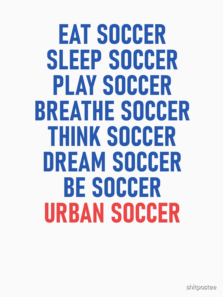 Play Soccer Live Soccer Be Soccer by shitpostee