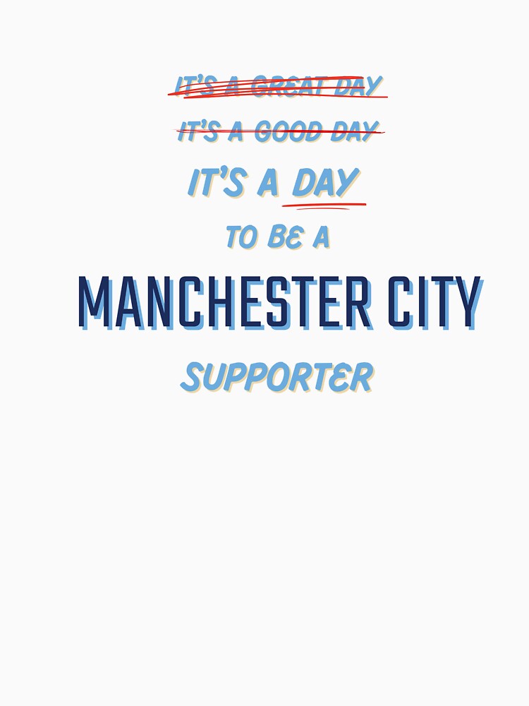 It's a Day to be a Manchester City Supporter by Niche Fandoms R Us