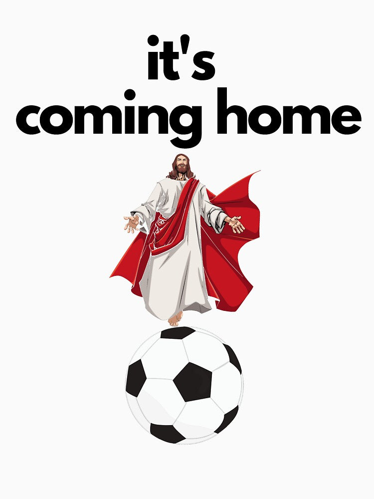 It's Coming Home Jesus Loves You England by Flirt-Teez