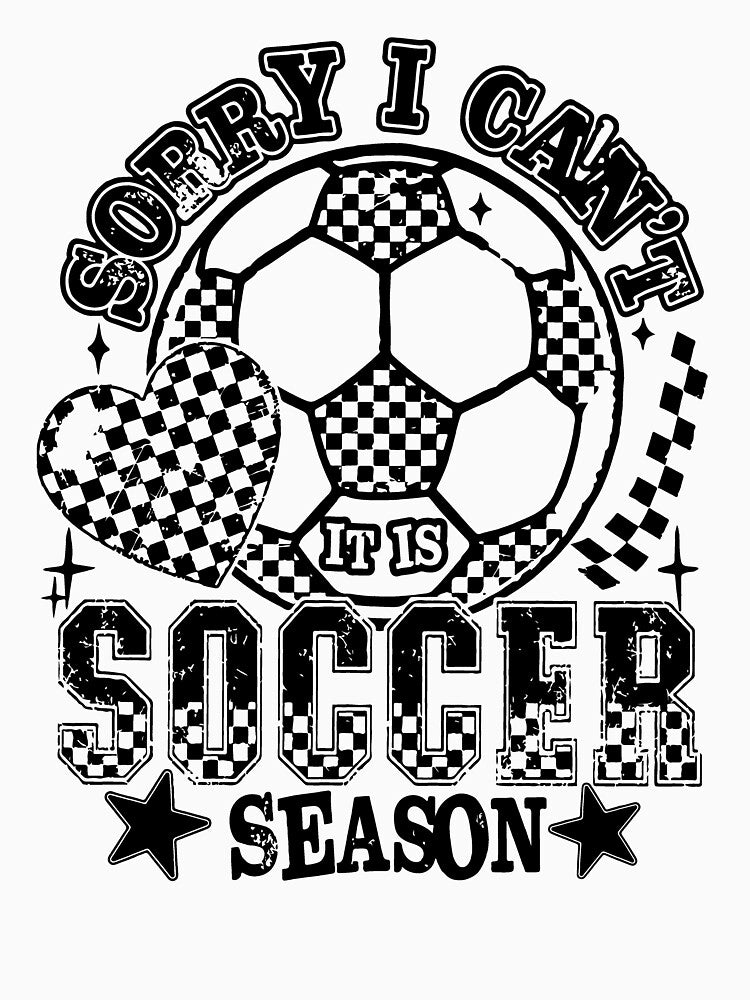 Sorry I Can’t It’s Soccer Season – Funny Sports Excuse Design by kiralynstration