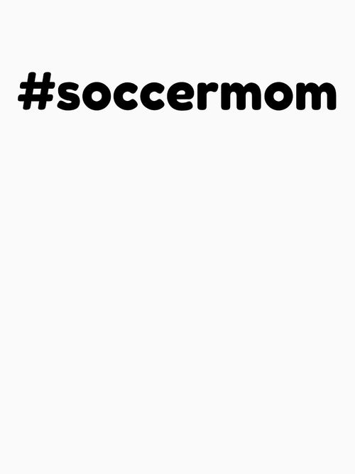 #soccermom - Black by ryanwfraser