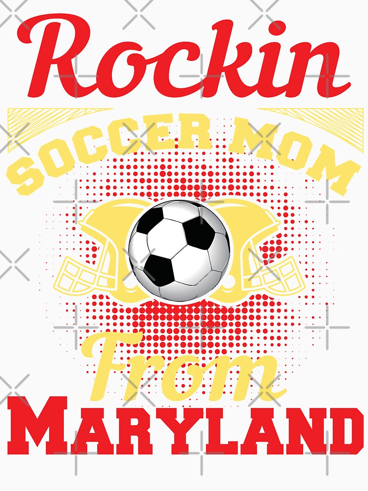 Rockin Soccer Mom From Maryland by LarrysDesigns