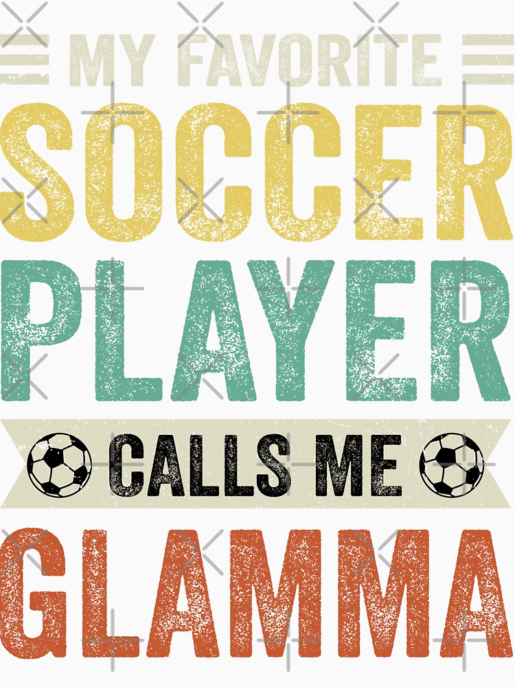 My Favorite Soccer Player Calls Me Glamma by TheWildStyle