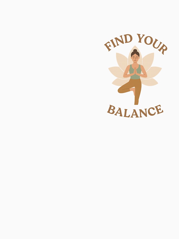 Find Your Balance T Shirt by MAHOartist