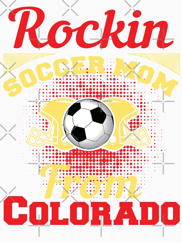 Rockin Soccer Mom From Colorado by LarrysDesigns