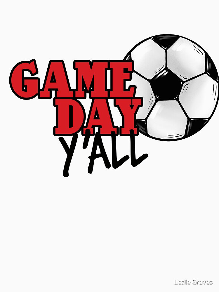 Soccer Game Day Y'all by Leslie Graves