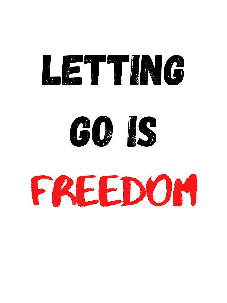Life Quote, Letting Go Is Freedom by Salman Hino