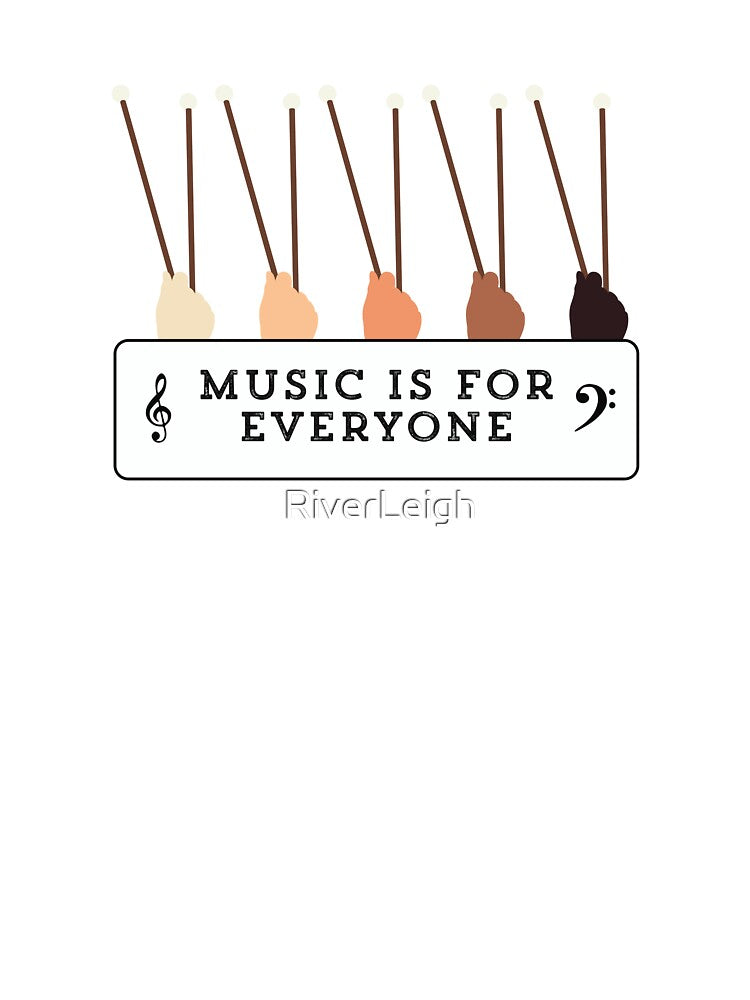 Music Is For Everyone by RiverLeigh