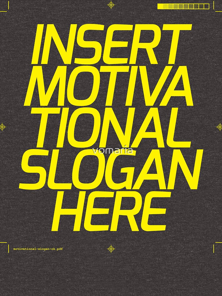 Motivational Slogan by vomaria