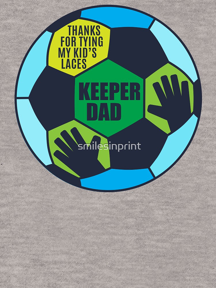 KEEPER DAD by smilesinprint