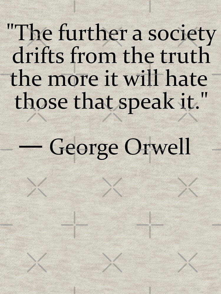 Truth quote by George Orwell by thedrumstick