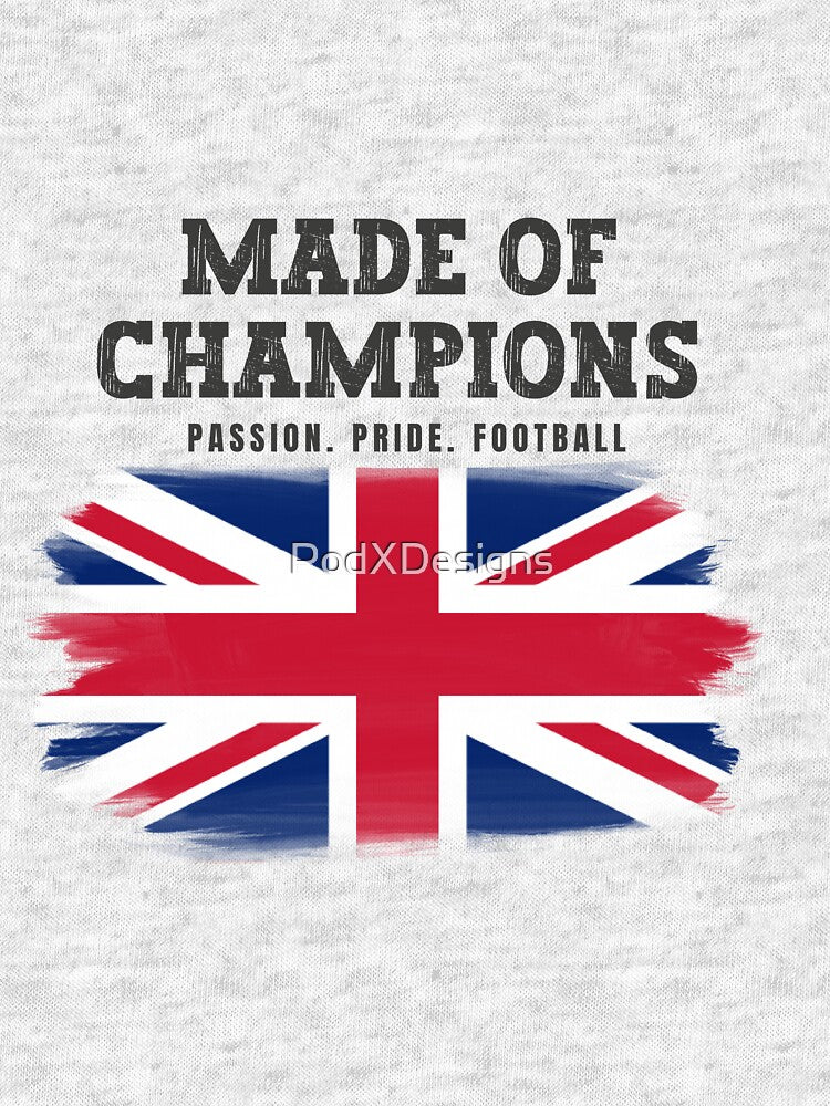 Made of Champions England Soccer Fan T-Shirt | Passion Pride Football by PodXDesigns