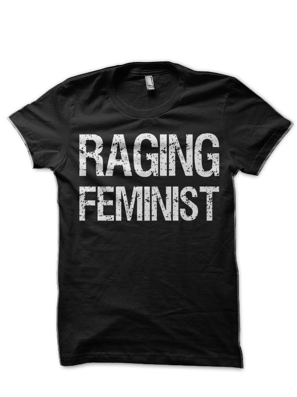 Raging Feminist T-Shirt Hoodie, Sweatshirt | PureTeeCo.com