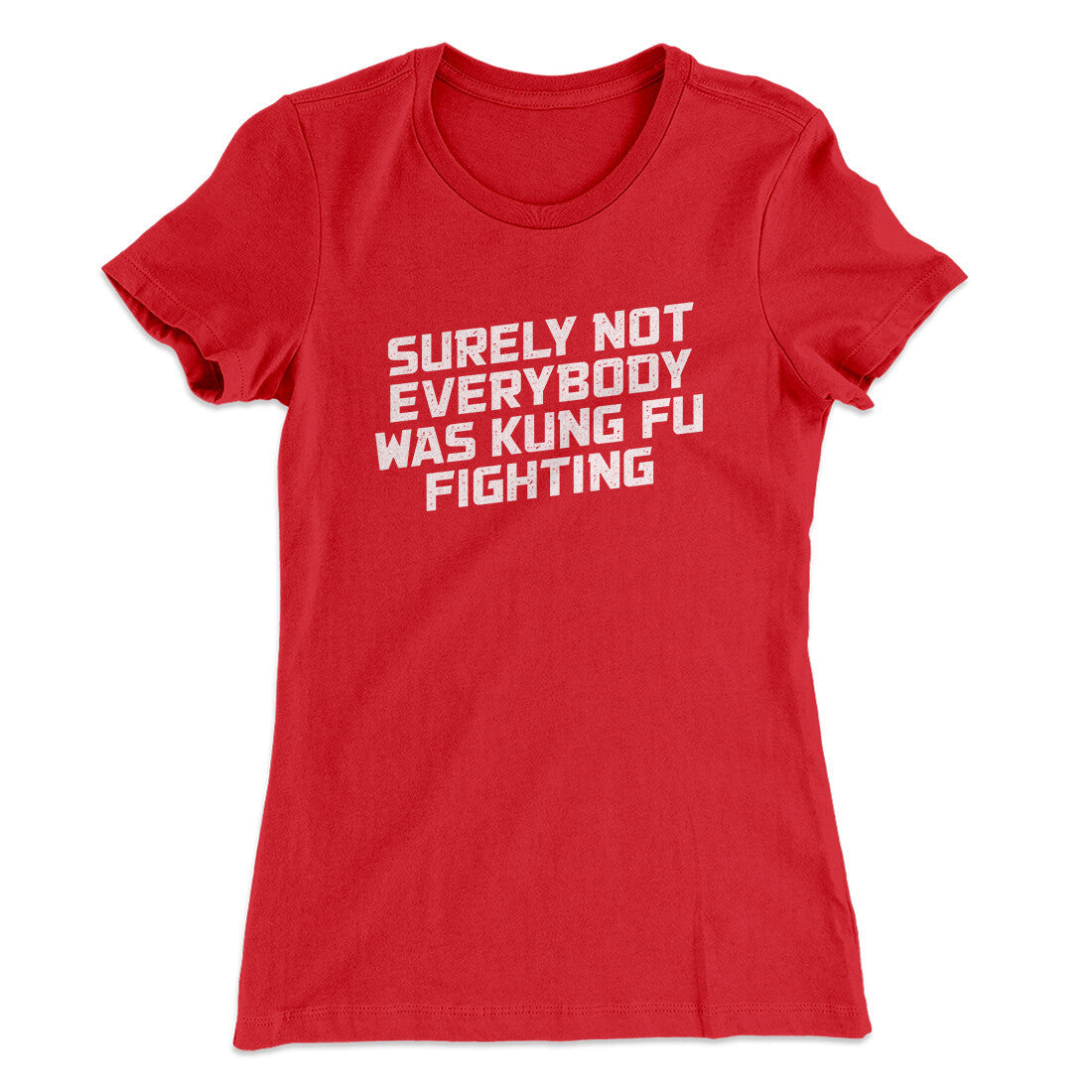 Surely Not Everyone Was Kung Fu Fighting Funny Women's T-Shirt Hoodie, Sweatshirt | PureTeeCo.com (Image 3)