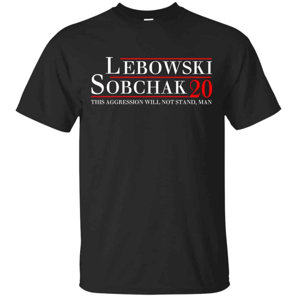 Lebowski Sobchak 2020 This Aggression Will Not Stand. Man T-Shirts, Hoodie, Tank