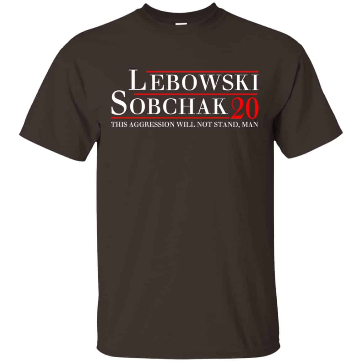 Lebowski Sobchak 2020 This Aggression Will Not Stand. Man T-Shirts, Hoodie, Tank