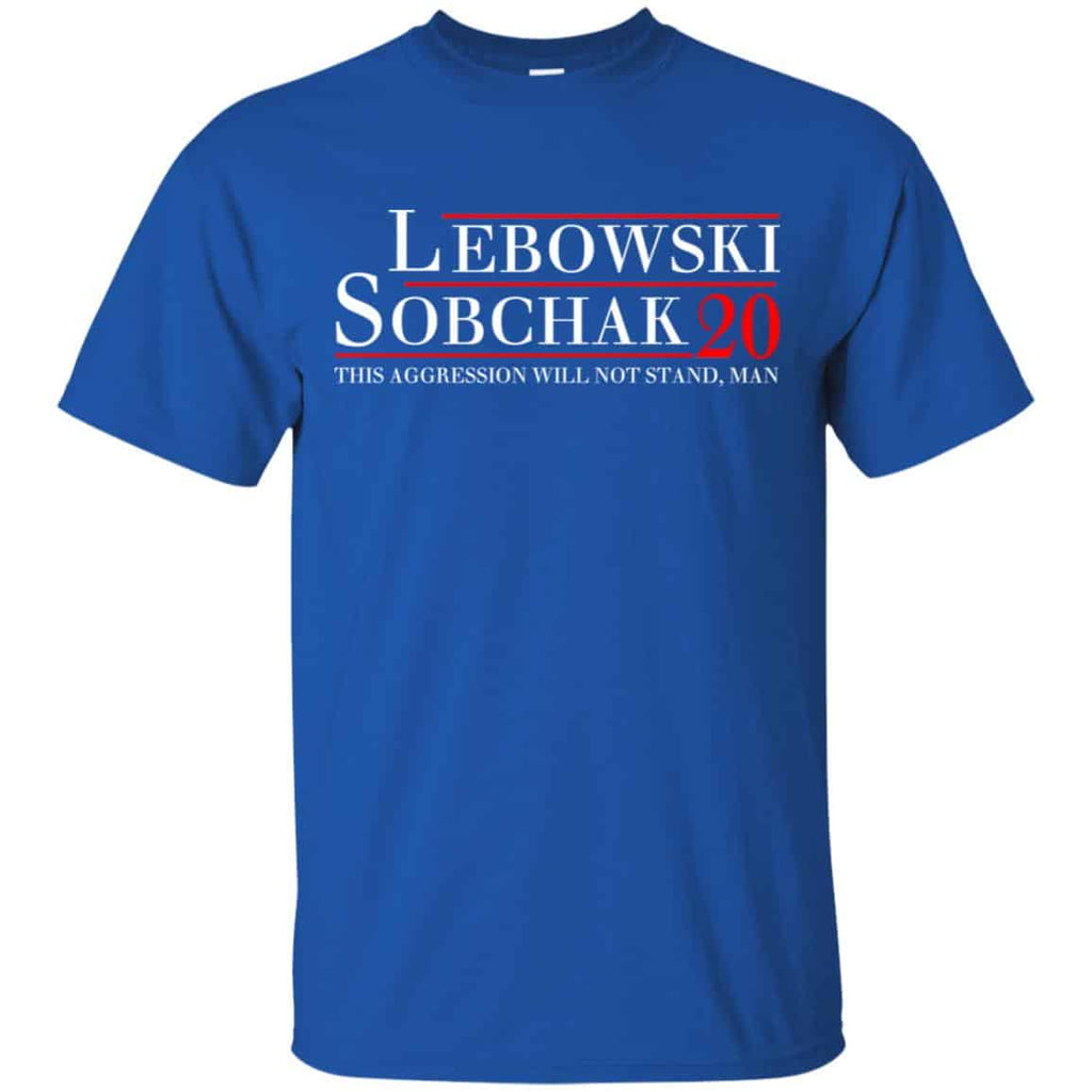 Lebowski Sobchak 2020 This Aggression Will Not Stand. Man T-Shirts, Hoodie, Tank