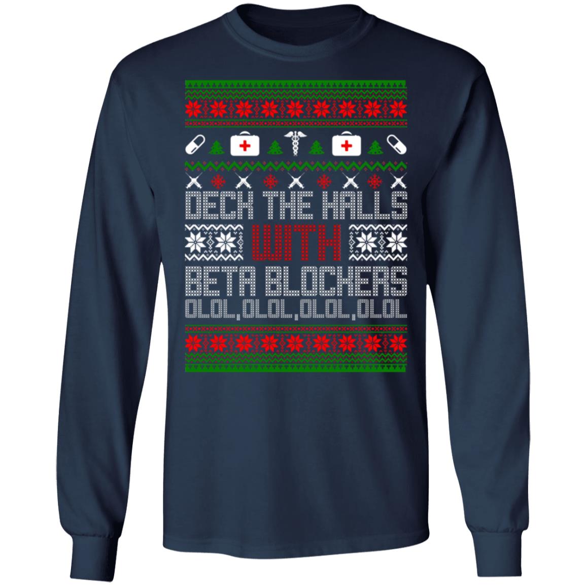 Deck The Halls With Beta Blockers Ugly Christmas Sweater