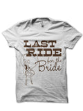 Her Last Ride Before Sheâ€™s The Bride White T-Shirt Hoodie, Sweatshirt | PureTeeCo.com