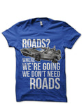 We donâ€™t need roads! Royal Blue T-Shirt Hoodie, Sweatshirt | PureTeeCo.com