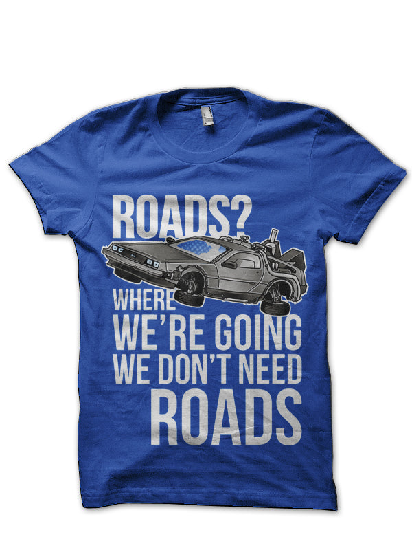 We donâ€™t need roads! Royal Blue T-Shirt Hoodie, Sweatshirt | PureTeeCo.com