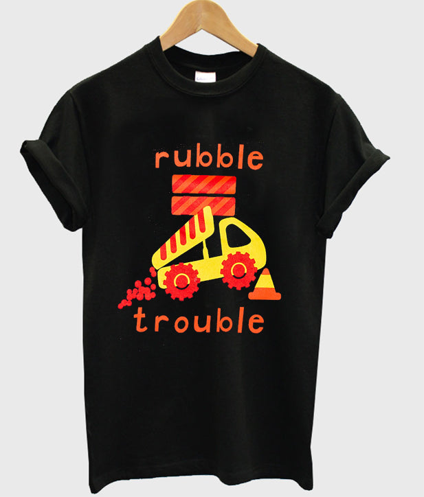 rubble trouble t-shirt Hoodie, Sweatshirt | PureTeeCo.com