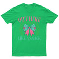 Out Here Lookin Like T-Shirt Unisex Gift Retro Funny Womens Vintage Mens -e