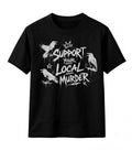 Support Your Local Murder Raven T-Shirt Gothic Dark Academia Crow Tee