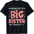 Promoted to Big Sister Finally 2027 Pregnancy Announcement T-Shirt S-3XL