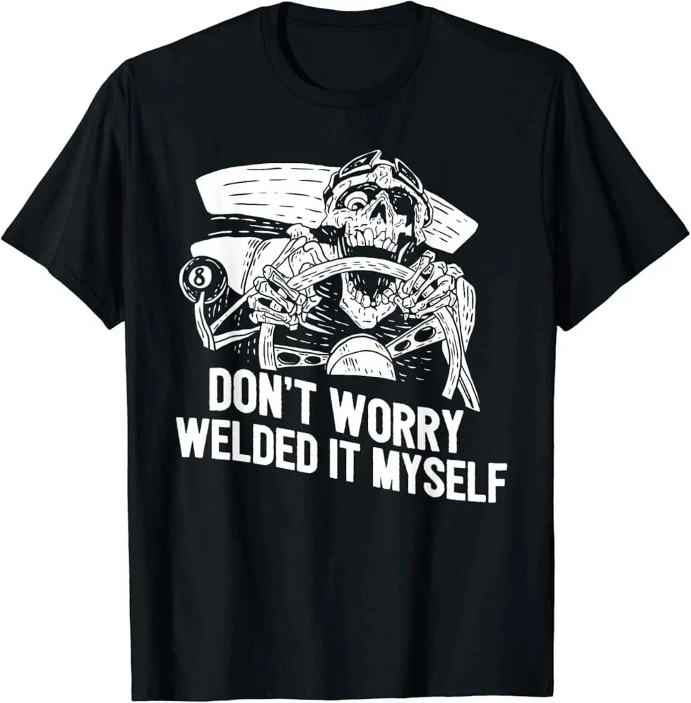 Funny Welder Rat Rod Builder Welded It Myself Shirt