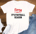 Sorry I Can't, It's Football Season, Unisex White Short Sleeve T-shirt