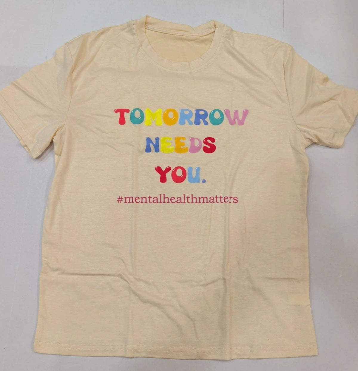 NEW!  "Tomorrow Needs You" Mental Health Matters T-shirt XL Soft and Stretchy