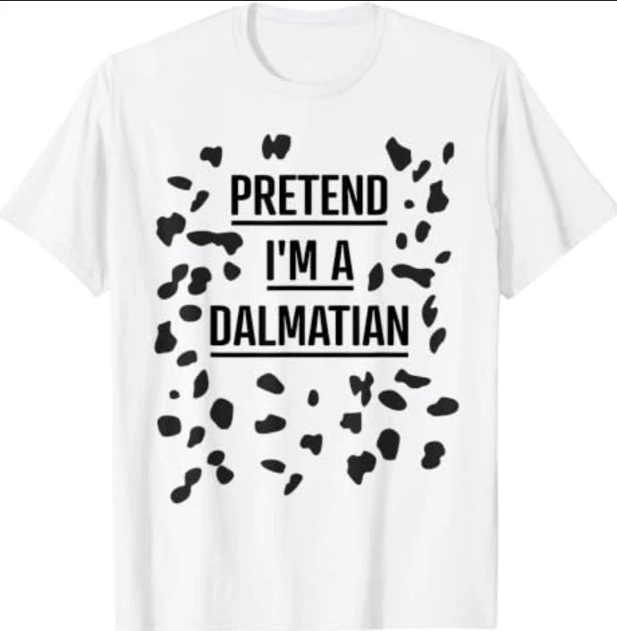 Pretend I'm a Dalmatian Shirt Funny Lazy Halloween Costume T-Shirt