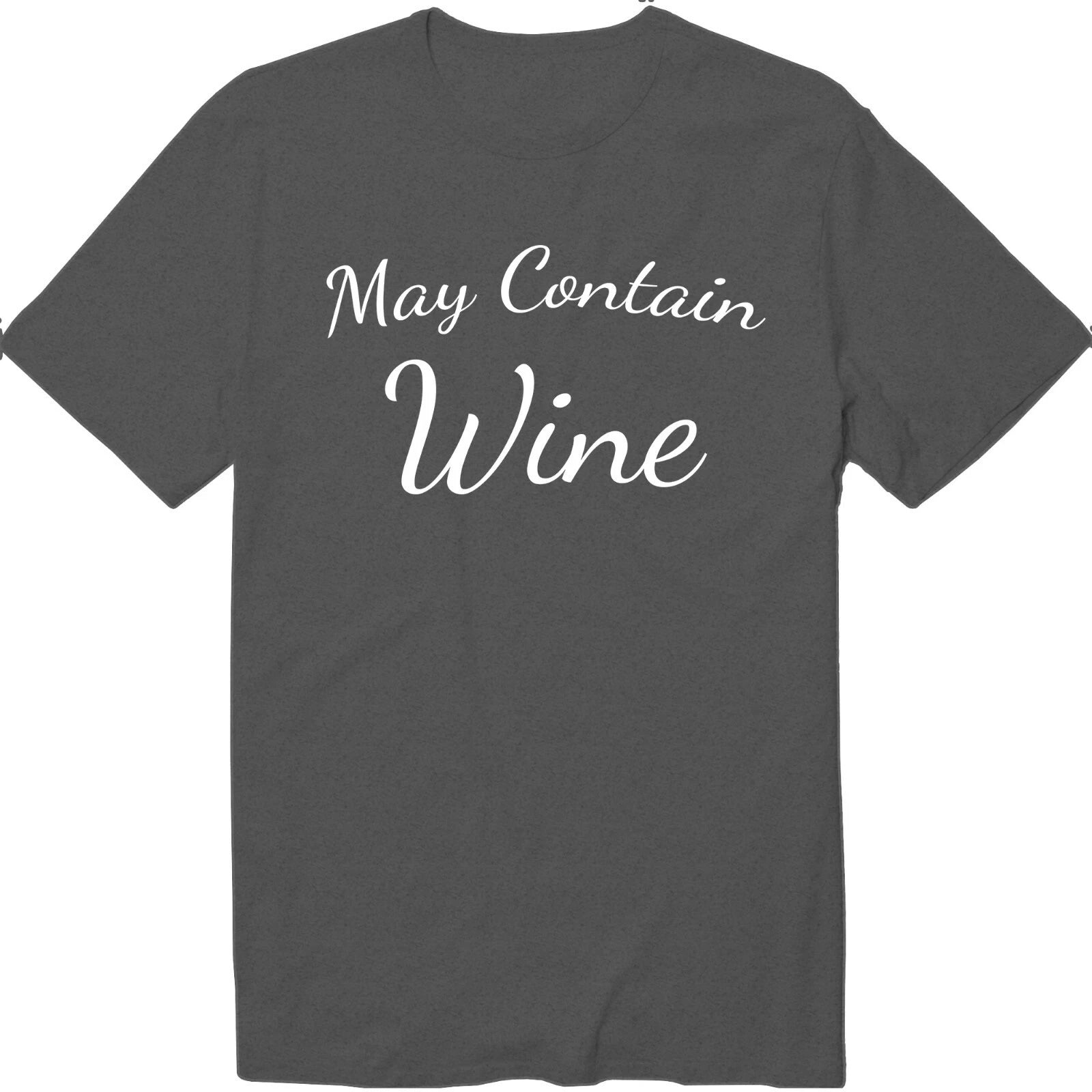 May Contain Wine Shirt Funny Drinking Wine Tasting Unisex Crew Neck T-Shirt