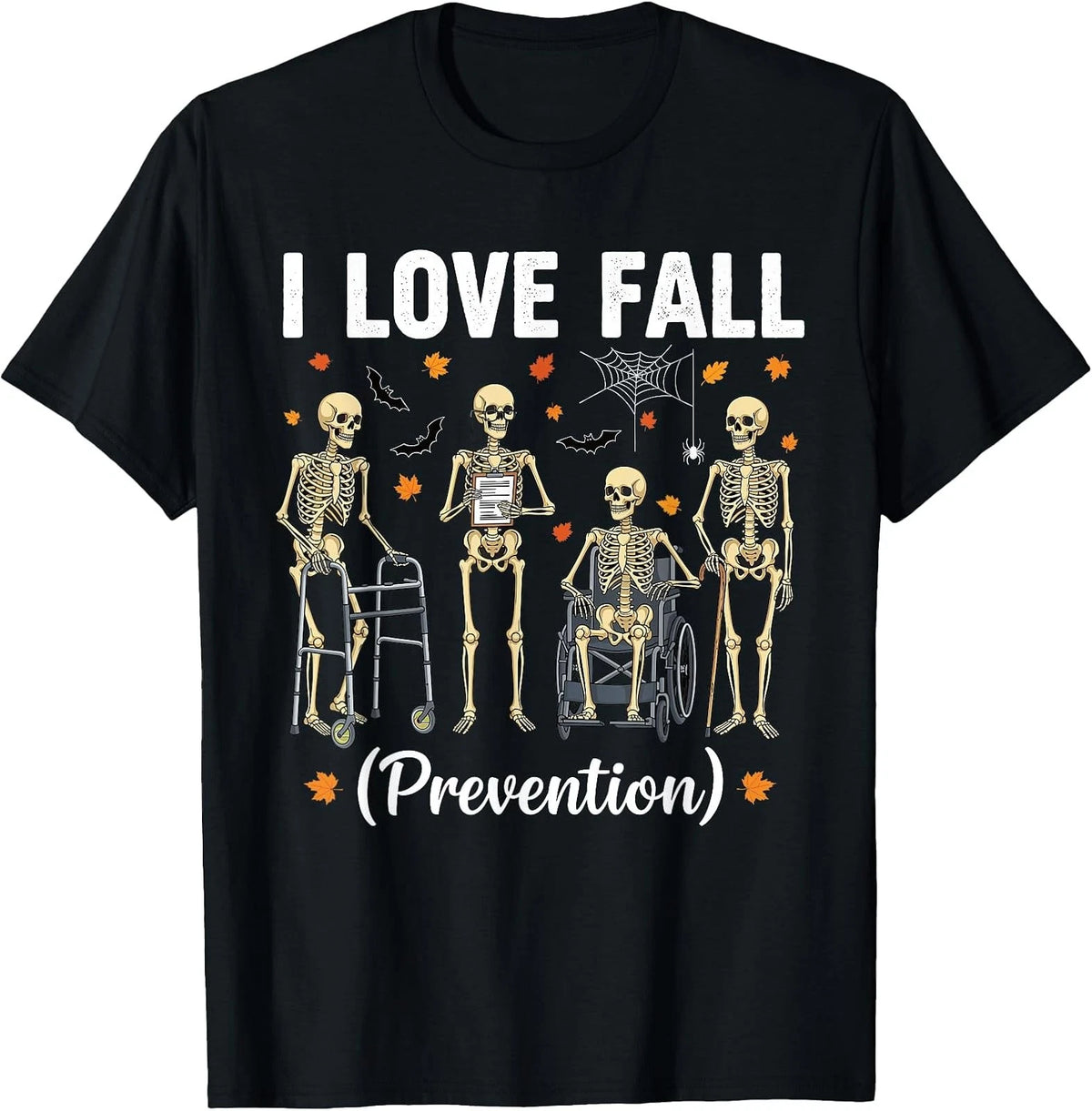 Funny Skeleton "I Love Fall" Prevention Physical Therapy T-Shirt