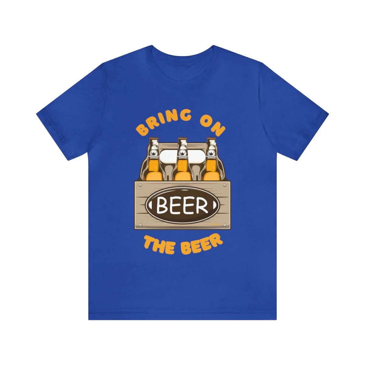 Bring On The Beer Party Drinking Fun Graphic Design Unisex Jersey Tee Tshirt