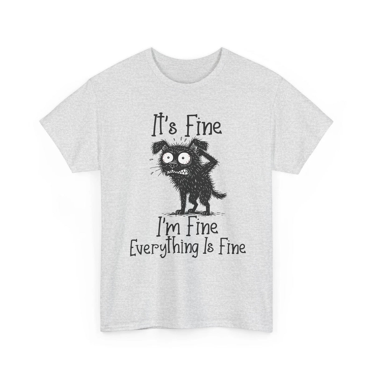 I'm Fine Dog Shirt Funny Stressed Anxiety Sarcastic Meme Sketch Graphic Tee Gift Image 1 of 2