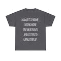 Namastay Home Drink Wine In Sweatpants Shirt Graphic Tee Shirt, S-5XL