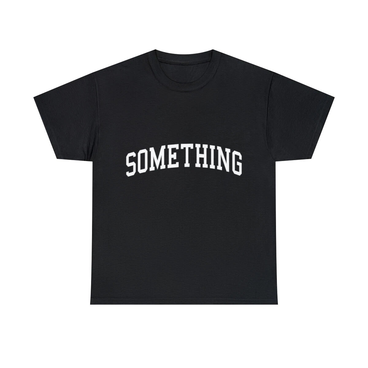 Something Graphic Tee Shirt, S-5XL