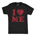 Mens I Love Me T Shirt Funny Self Love Valentine's Day Single Tee Image 1 of 4