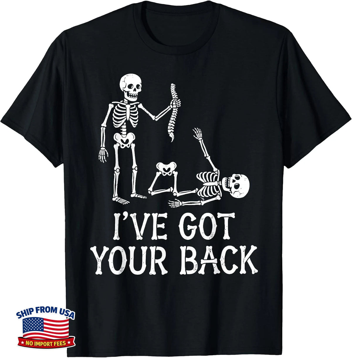 Ive Got Your Back Skeleton Halloween Costume T-Shirt