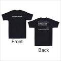 To Person Behind Me The World Is A Better Place You Are Enough Men's T-Shirt