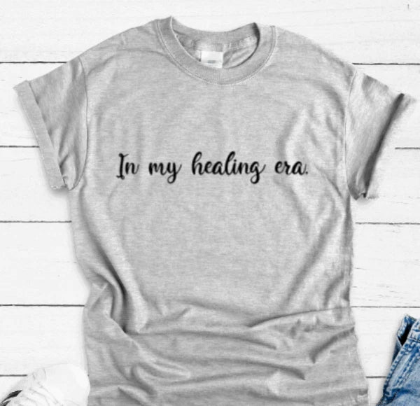In My Healing Era, Gray Unisex Short Sleeve T-shirt Image 1 of 2
