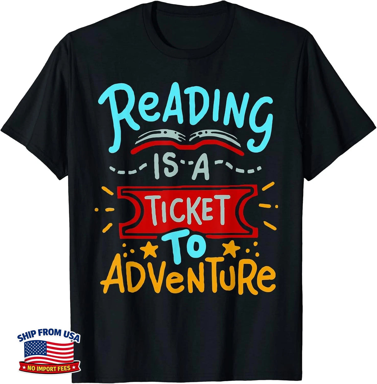 Book Lover Reading Is a Ticket to Adventure T-Shirt