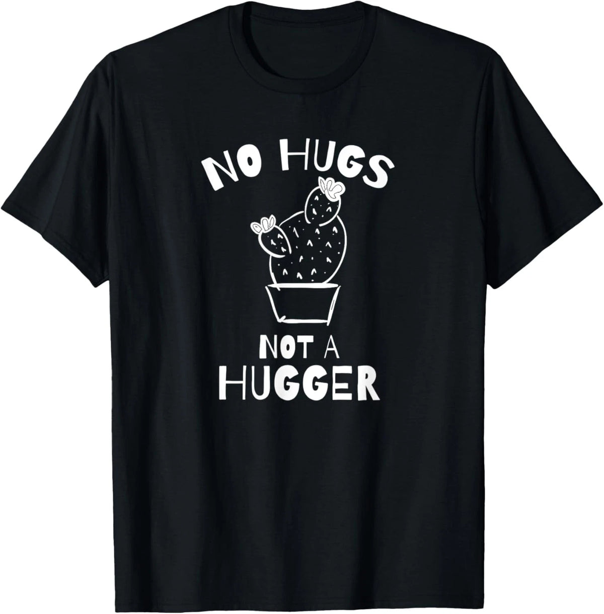 No Hugs Not A Hugger Cactus Introvert Sarcastic Sayings Gift T-Shirt