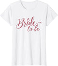 Bride to Be, Bachelorette Party Wedding Bridal Shower Bride T-Shirt