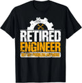 Retired Engineer Not My Problem Anymore Retirement Novelty T-Shirt